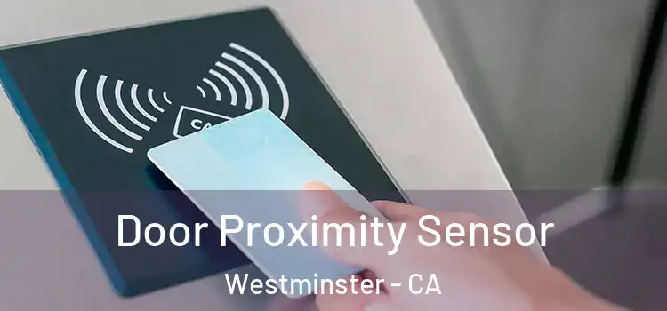Door Proximity Sensor Westminster - CA