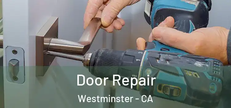 Door Repair Westminster - CA