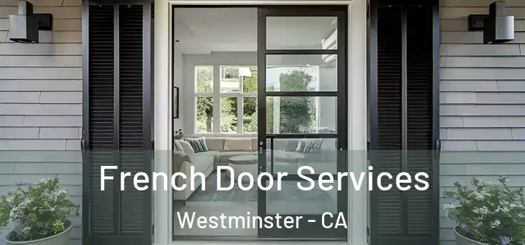 French Door Services Westminster - CA