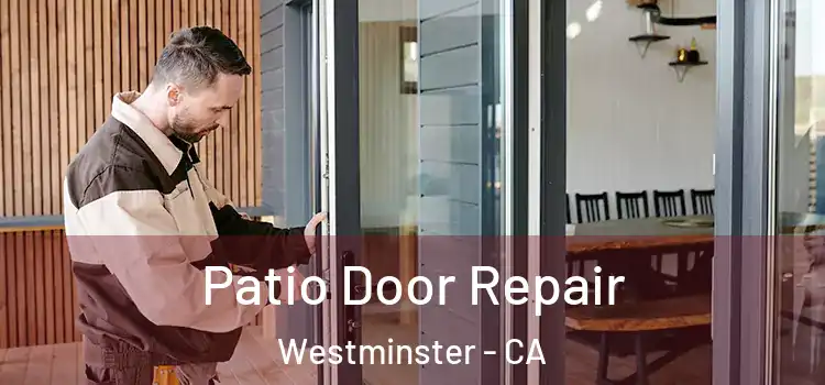Patio Door Repair Westminster - CA