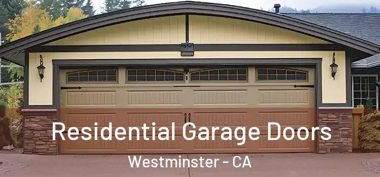  Residential Garage Doors Westminster - CA