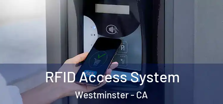 RFID Access System Westminster - CA