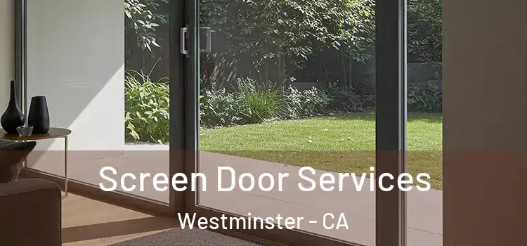 Screen Door Services Westminster - CA