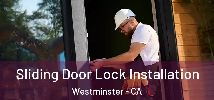 Sliding Door Lock Installation Westminster - CA