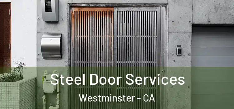 Steel Door Services Westminster - CA
