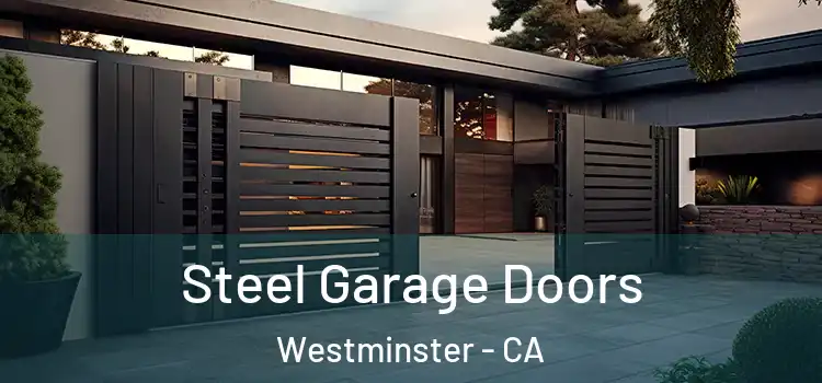 Steel Garage Doors Westminster - CA