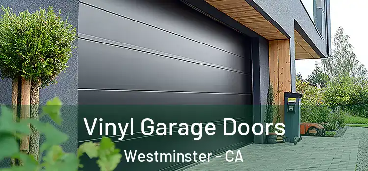  Vinyl Garage Doors Westminster - CA
